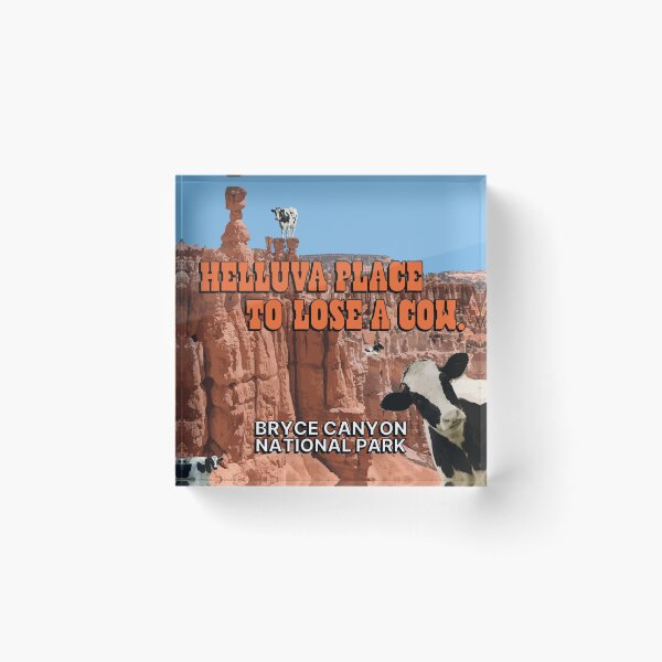 Item preview, Bryce Canyon "Helluva Place to Lose a Cow" designed and sold by TeePlusPlus.