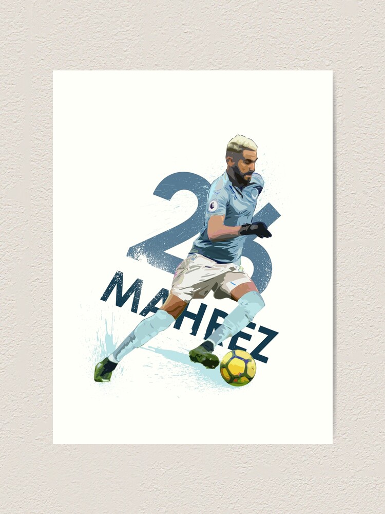 Mahrez Manchester City Art Print By Armaan Redbubble