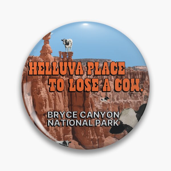Item preview, Bryce Canyon "Helluva Place to Lose a Cow" (Circle) designed and sold by TeePlusPlus.