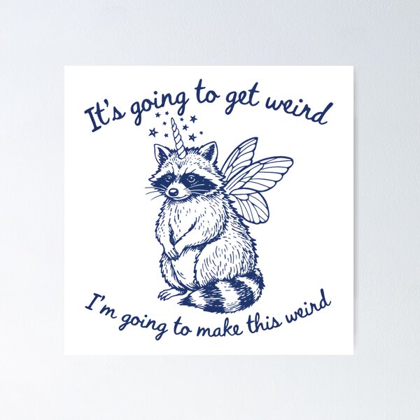 Item preview, Its going to get weird Im going to make this weird designed and sold by aponwao.