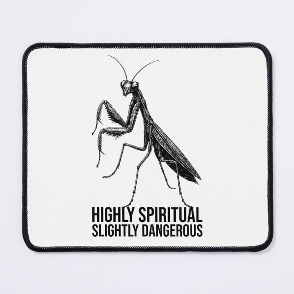 Item preview, Praying Mantis Highly Spiritual Slightly Dangerous Funny Insect Design designed and sold by xndrlab.