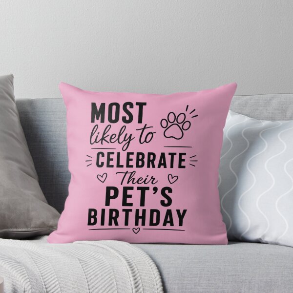 Item preview, Most Likely to Celebrate Their Pet's Birthday (Black Text), Quirky Quote | designed and sold by Lotta Luxxa Lifestyle.