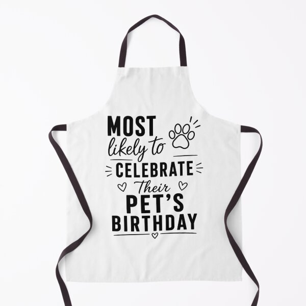 Item preview, Most Likely to Celebrate Their Pet's Birthday (Black Text), Quirky Quote | designed and sold by Lotta Luxxa Lifestyle.
