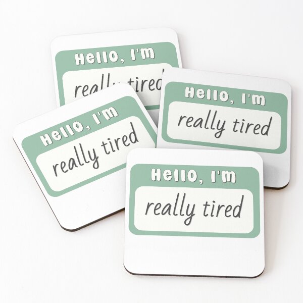 Item preview, Hello I'm Tired designed and sold by birdiesinc.