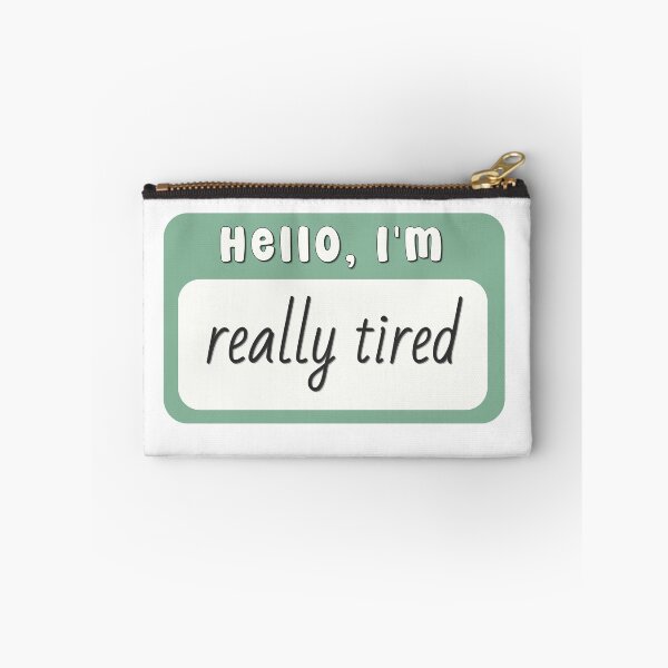 Item preview, Hello I'm Tired designed and sold by birdiesinc.