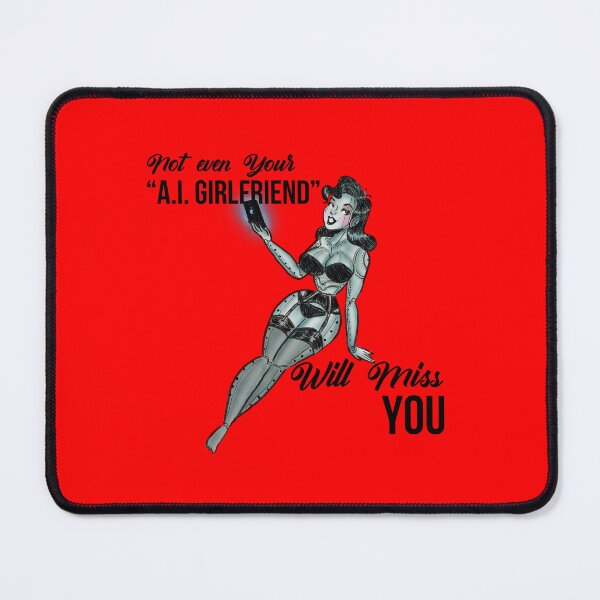 Item preview, not even your ai girlfriend will miss you (anti ai) designed and sold by remerasnerdas.