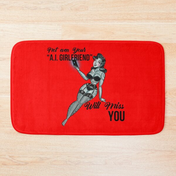 Item preview, not even your ai girlfriend will miss you (anti ai) designed and sold by remerasnerdas.