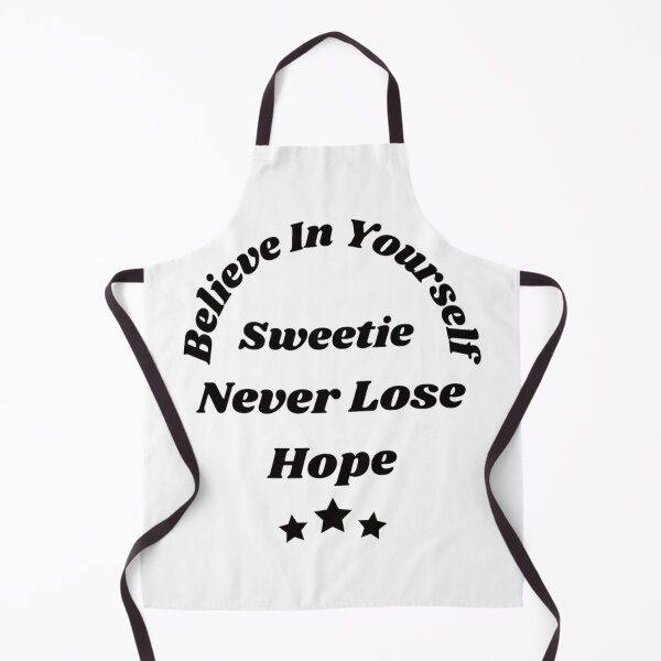 Item preview, believe in yourself sweetie, never lose hope designed and sold by SonNorriskk.