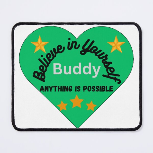 Item preview, believe in yourself buddy , anything is possible designed and sold by SonNorriskk.