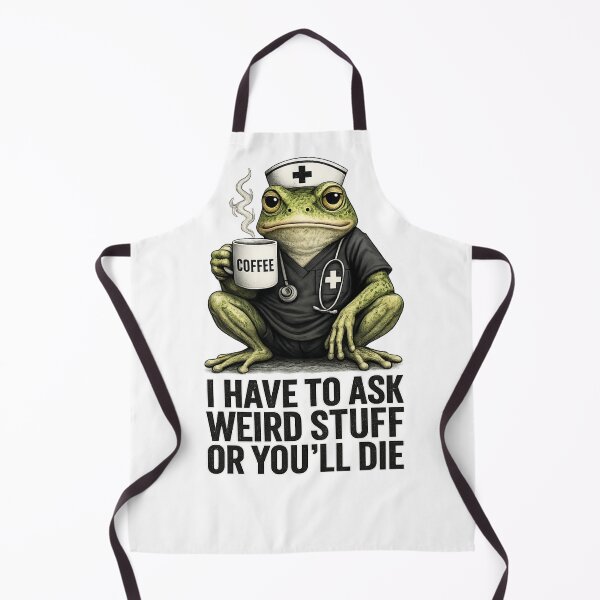 Item preview, I have to ask weird stuff or you´ll die Funny Nurse Frog designed and sold by aponwao.