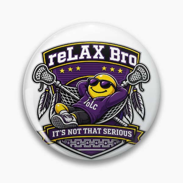 Item preview, reLAX bro, it’s not that serious designed and sold by OneidaLAXClub.