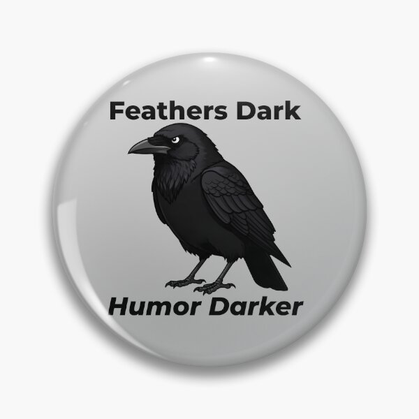 Item preview, Feathers Dark Humor Darker, Dark Humor Crow designed and sold by WrenAndWhimsy.