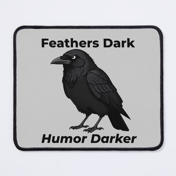 Item preview, Feathers Dark Humor Darker, Dark Humor Crow designed and sold by WrenAndWhimsy.