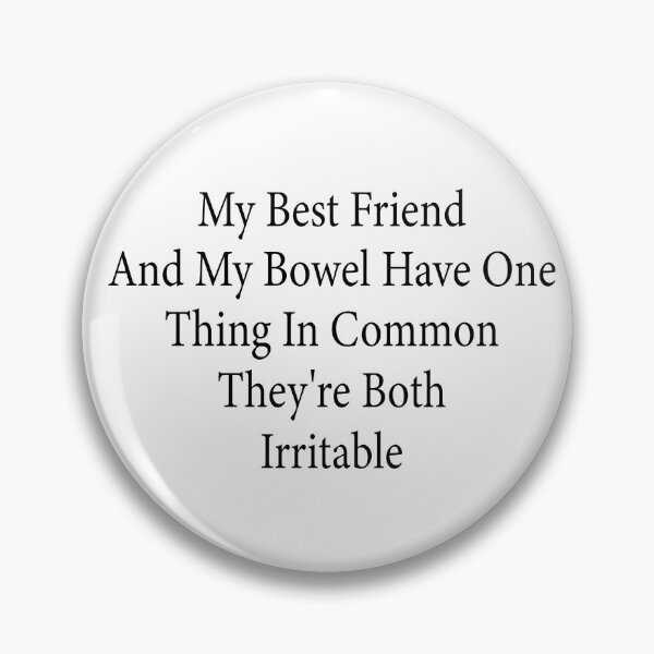 Item preview, My Best Friend And My Bowel Have One Thing In Common They’re Both Irritable Funny Best Friend Humor designed and sold by 76Valeria.