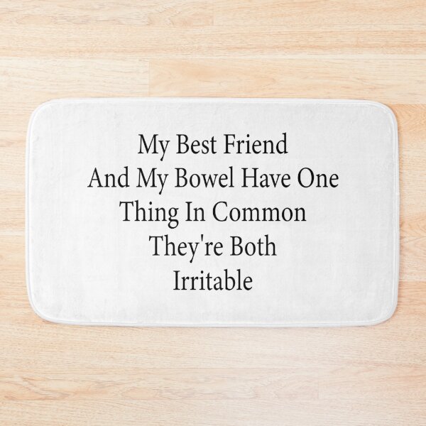 Item preview, My Best Friend And My Bowel Have One Thing In Common They’re Both Irritable Funny Best Friend Humor designed and sold by 76Valeria.