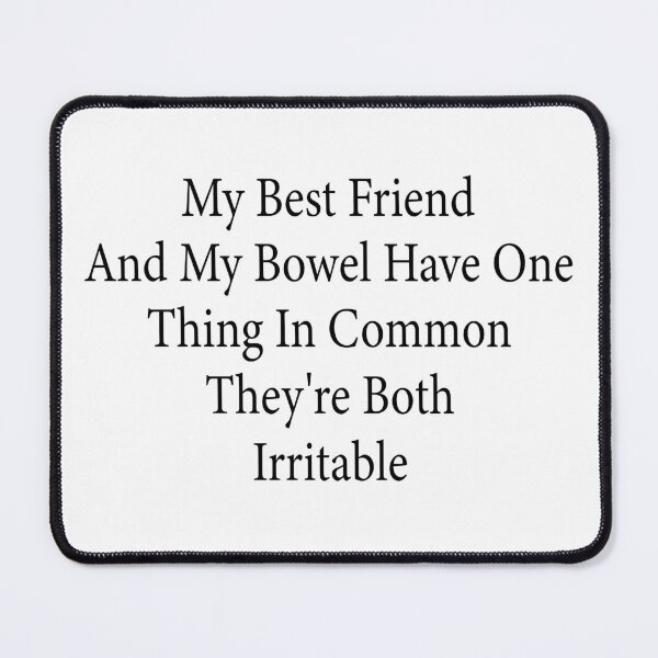 Item preview, My Best Friend And My Bowel Have One Thing In Common They’re Both Irritable Funny Best Friend Humor designed and sold by 76Valeria.