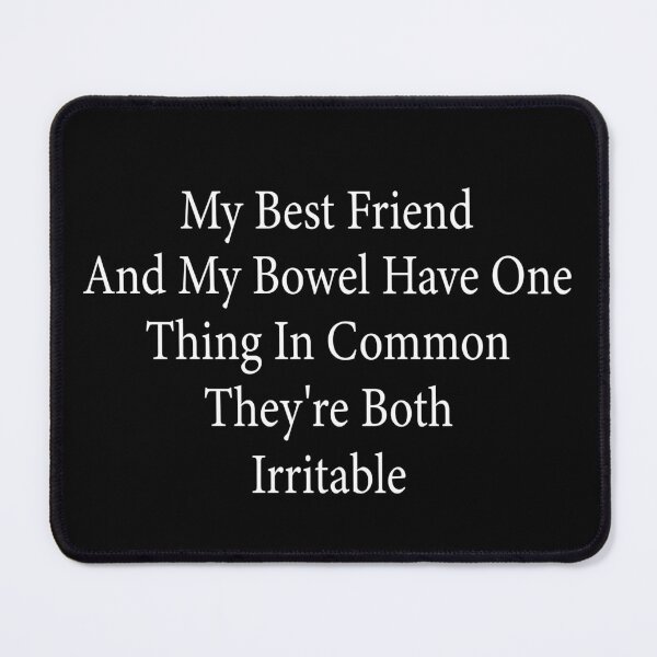 Item preview, My Best Friend And My Bowel Have One Thing In Common They’re Both Irritable Funny Best Friend Humor designed and sold by 76Valeria.