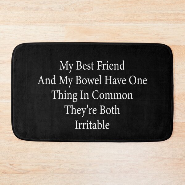 Item preview, My Best Friend And My Bowel Have One Thing In Common They’re Both Irritable Funny Best Friend Humor designed and sold by 76Valeria.