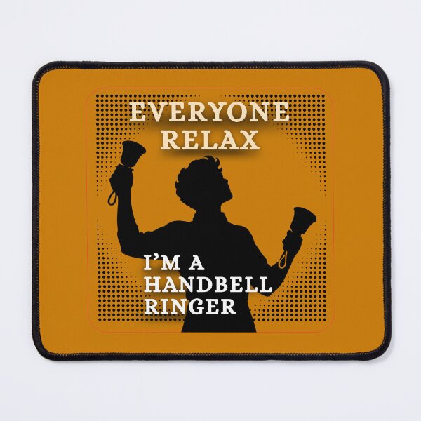 Item preview, Everyone relax – I’m a handbell ringer designed and sold by CelticClapper.