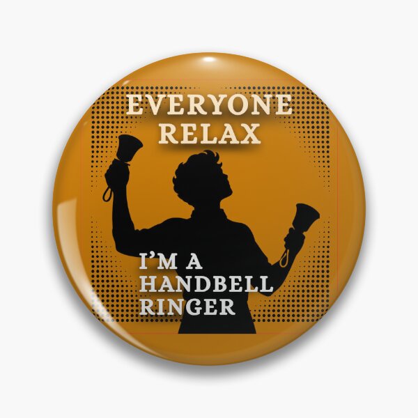 Item preview, Everyone relax – I’m a handbell ringer designed and sold by CelticClapper.