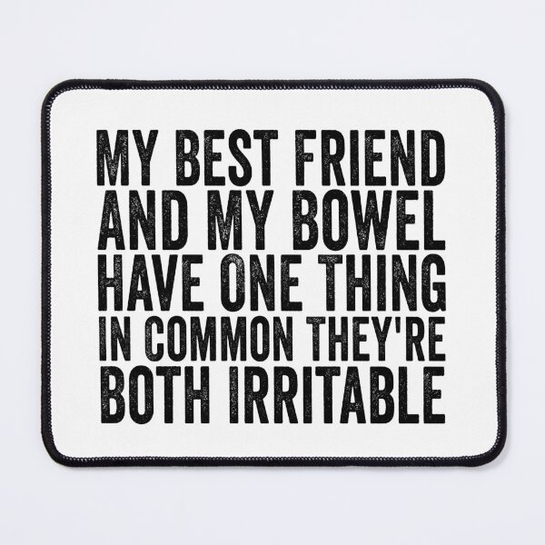 Item preview, My Best Friend And My Bowel Have One Thing In Common They’re Both Irritable Funny Best Friend Humor designed and sold by 76Valeria.