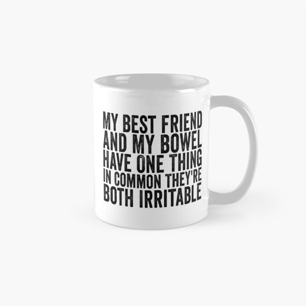 Item preview, My Best Friend And My Bowel Have One Thing In Common They’re Both Irritable Funny Best Friend Humor designed and sold by 76Valeria.