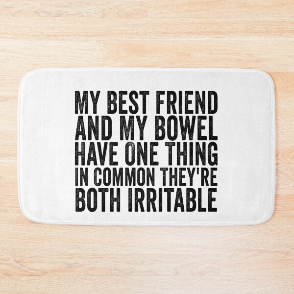 Item preview, My Best Friend And My Bowel Have One Thing In Common They’re Both Irritable Funny Best Friend Humor designed and sold by 76Valeria.