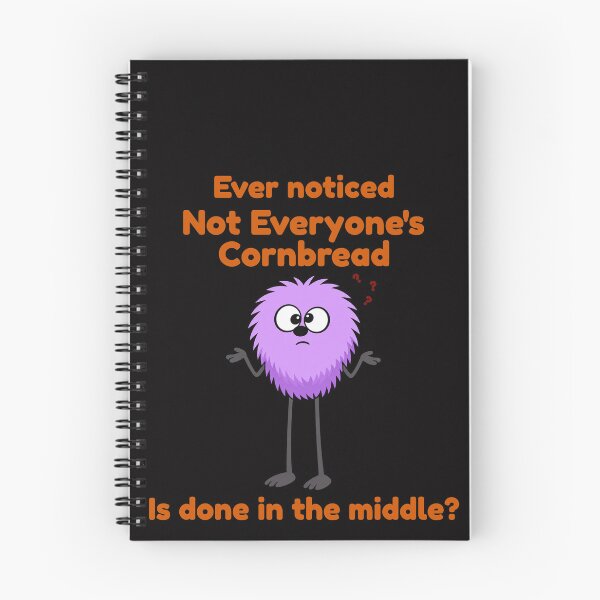 Item preview, Not Everyone's Cornbread is Done in the Middle  designed and sold by TheThinglings.