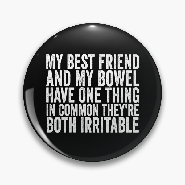 Item preview, My Best Friend And My Bowel Have One Thing In Common They’re Both Irritable Funny Best Friend Humor designed and sold by 76Valeria.