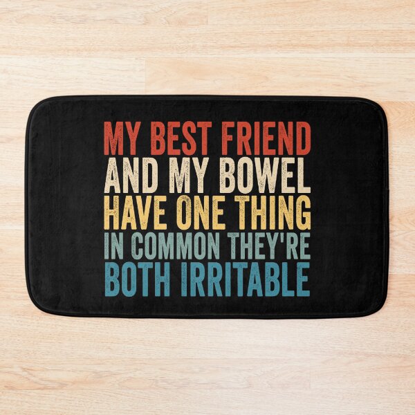 Item preview, My Best Friend And My Bowel Have One Thing In Common They’re Both Irritable Funny Best Friend Humor designed and sold by 76Valeria.