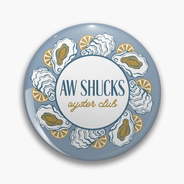 Item preview, Aw Shucks Oyster Club designed and sold by MiaBellaGirl.