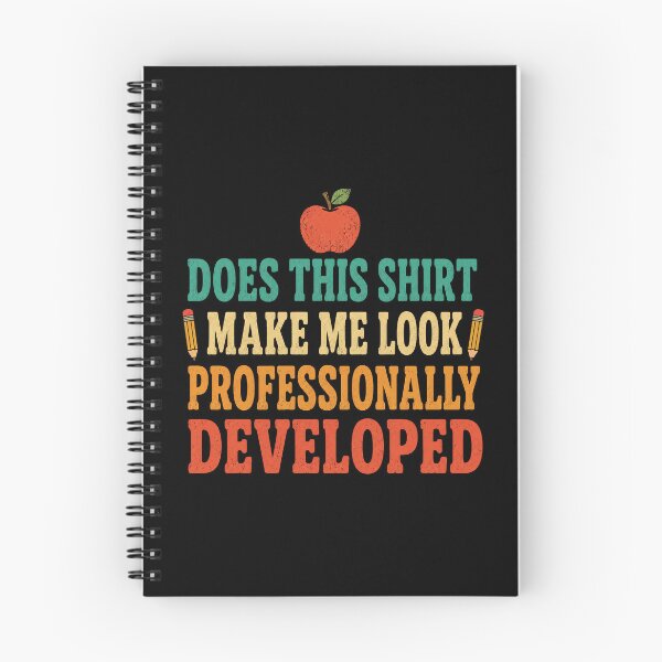 Item preview, Does This Shirt Make me Look Professionally Developed designed and sold by msmeylin.
