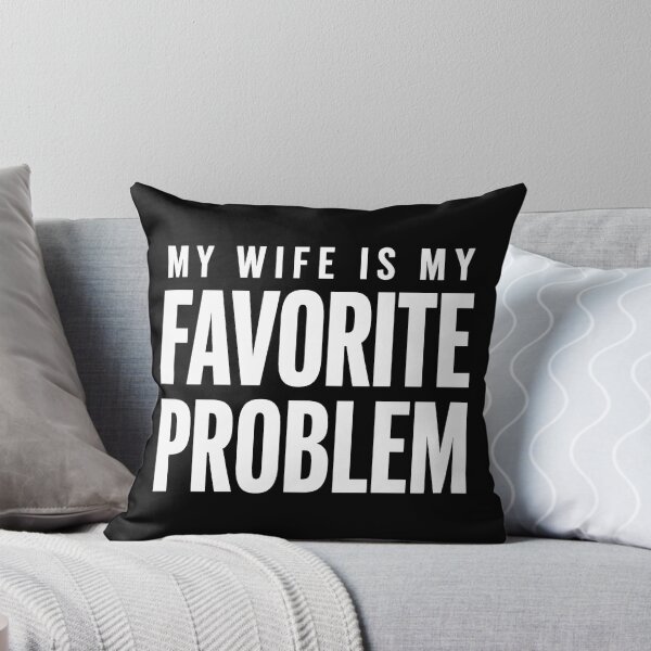 Item preview, My Wife is My Favorite Problem Funny designed and sold by Doodletext.
