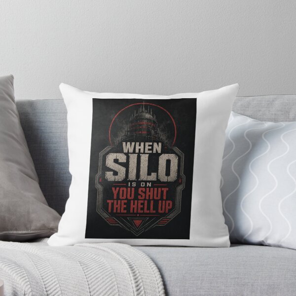Item preview, When silo is on you shut the hell up designed and sold by INEEDBABYPOWDER.