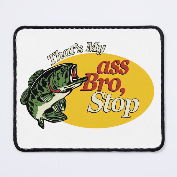 Item preview, Fishing Humor Parody Logo Bass Pro Ship Gay Fisherman Ass Bro.Humor designed and sold by Space Ghettos.