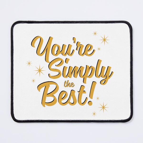 Item preview, You're Simply the Best designed and sold by MissLissaLou.