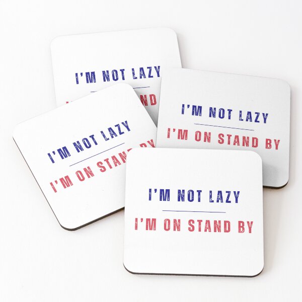 Item preview, I'm Not Lazy I'm On Standby Funny T-Shirt designed and sold by DirtyBeards.