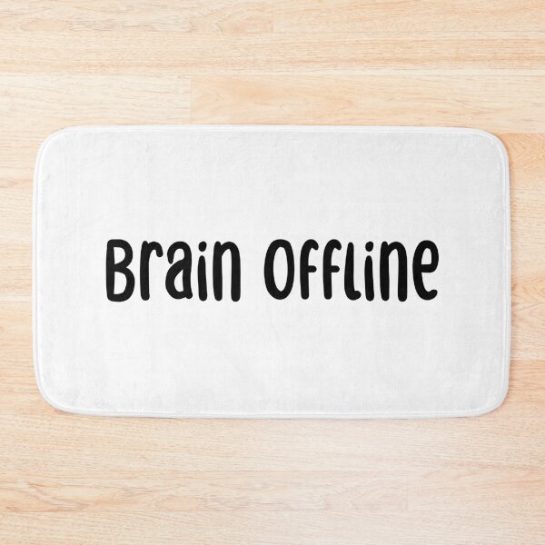 Item preview, Brain Offline, Typography  designed and sold by Memes N Lore .