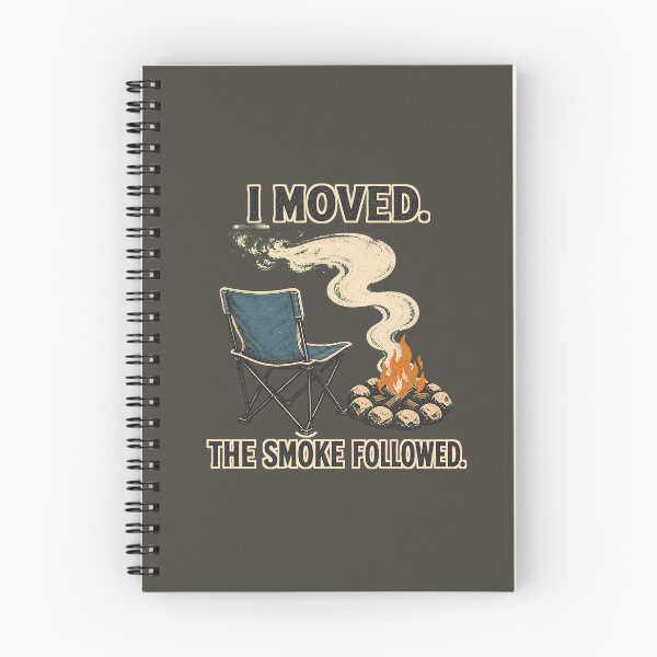 Item preview, I Moved The Smoke Followed Camping Humor designed and sold by webdev27.