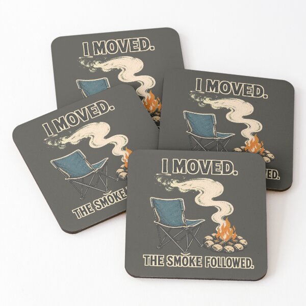 Item preview, I Moved The Smoke Followed Camping Humor designed and sold by webdev27.