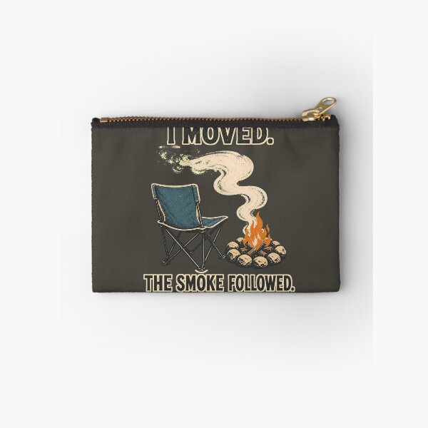 Item preview, I Moved The Smoke Followed Camping Humor designed and sold by webdev27.
