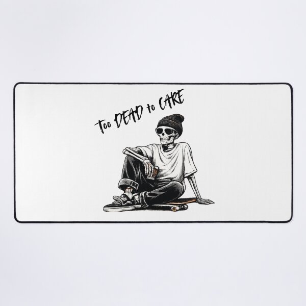 Item preview, Too Dead To Care Skater Skeleton Funny designed and sold by NESTORY-Studio.