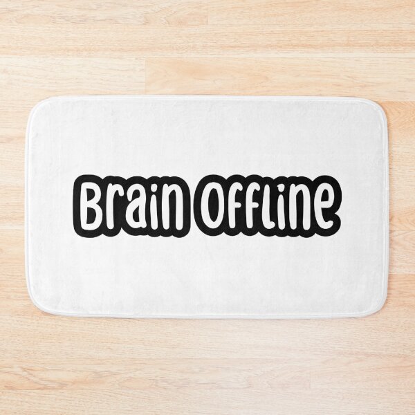 Item preview, Brain Offline, Outline Typography  designed and sold by Memes N Lore .