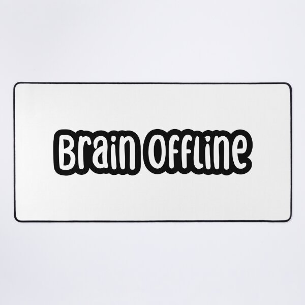 Item preview, Brain Offline, Outline Typography designed and sold by Memes N Lore .