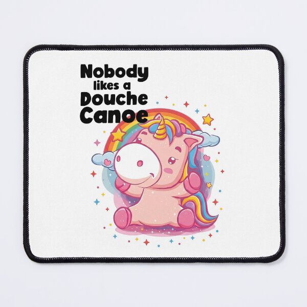 Item preview, Funny Rainbow Unicorn Stars Nobody Likes a Douche Canoe designed and sold by Space Ghettos.