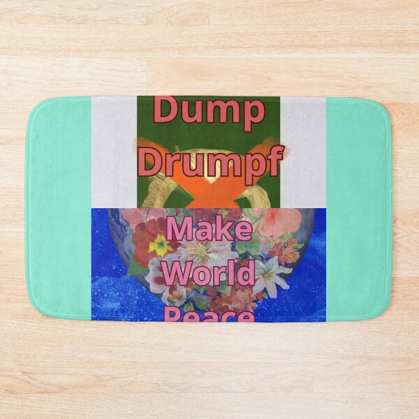 Item preview, Dump Drumpf, Make World Peace designed and sold by DD-MWP.