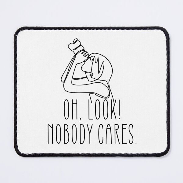 Item preview, Oh Look Nobody Cares designed and sold by aponwao.