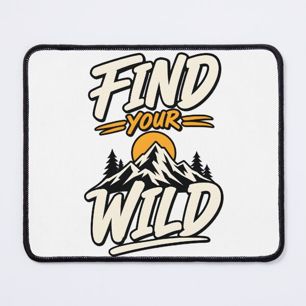 Item preview, Find Your Wild Outdoor Adventure Mountain T-Shirt Design designed and sold by Ahsacom.