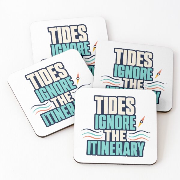 Item preview, Tides Ignore The Itinerary designed and sold by aihrgdesign.
