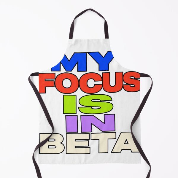Item preview, My Focus Is In Beta designed and sold by aihrgdesign.